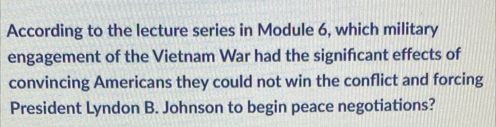 Solved According To The Lecture Series In Module 6, ﻿which | Chegg.com