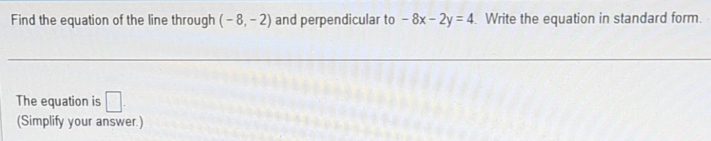 write each equation in standard form y 10 2 x 8