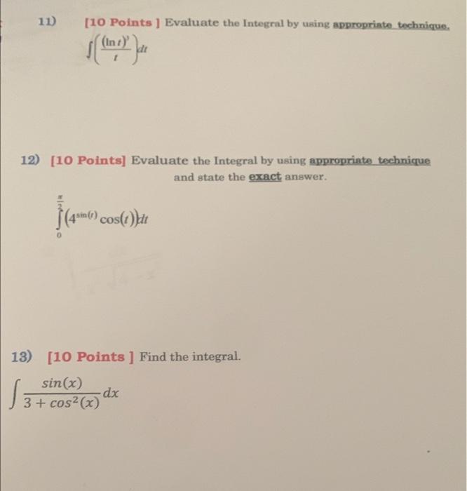 Solved 11) [10 Points ] Evaluate the Integral by using | Chegg.com