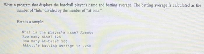 Solved Write a program that displays the baseball player's | Chegg.com