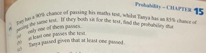 Solved pooy has a 90% chance of passing his maths test, | Chegg.com