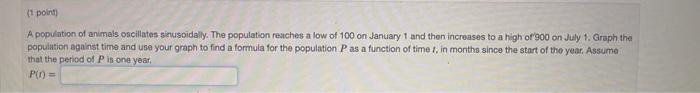 Solved A population of animals oscillates sinusoidally. The | Chegg.com