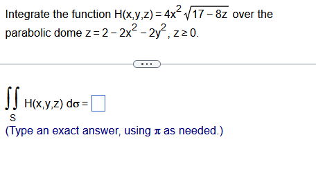 Solved Integrate the function H(x,y,z)=4x217-8z2 ﻿over | Chegg.com