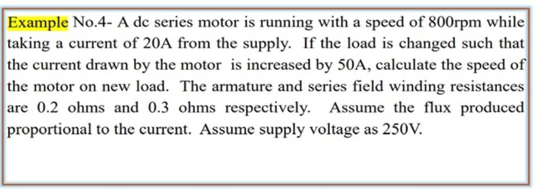 Solved Example No.4- A dc series motor is running with a | Chegg.com