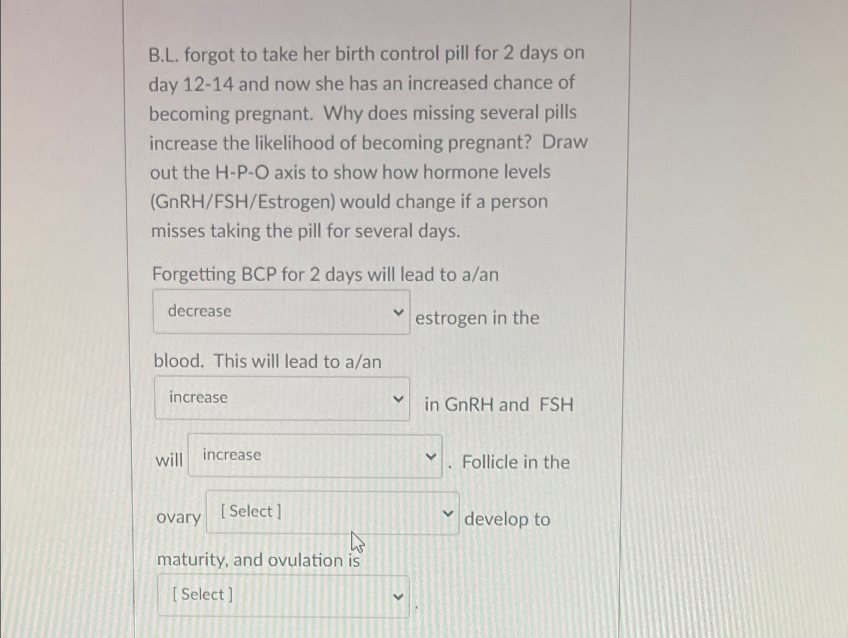 Solved B.L. ﻿forgot to take her birth control pill for 2 | Chegg.com