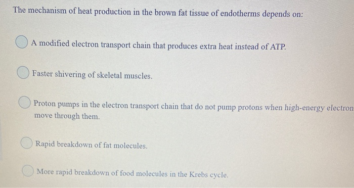 Solved The mechanism of heat production in the brown fat | Chegg.com
