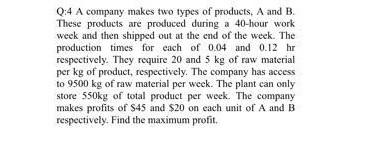 Solved 0:4 A Company Makes Two Types Of Products, A And B. | Chegg.com