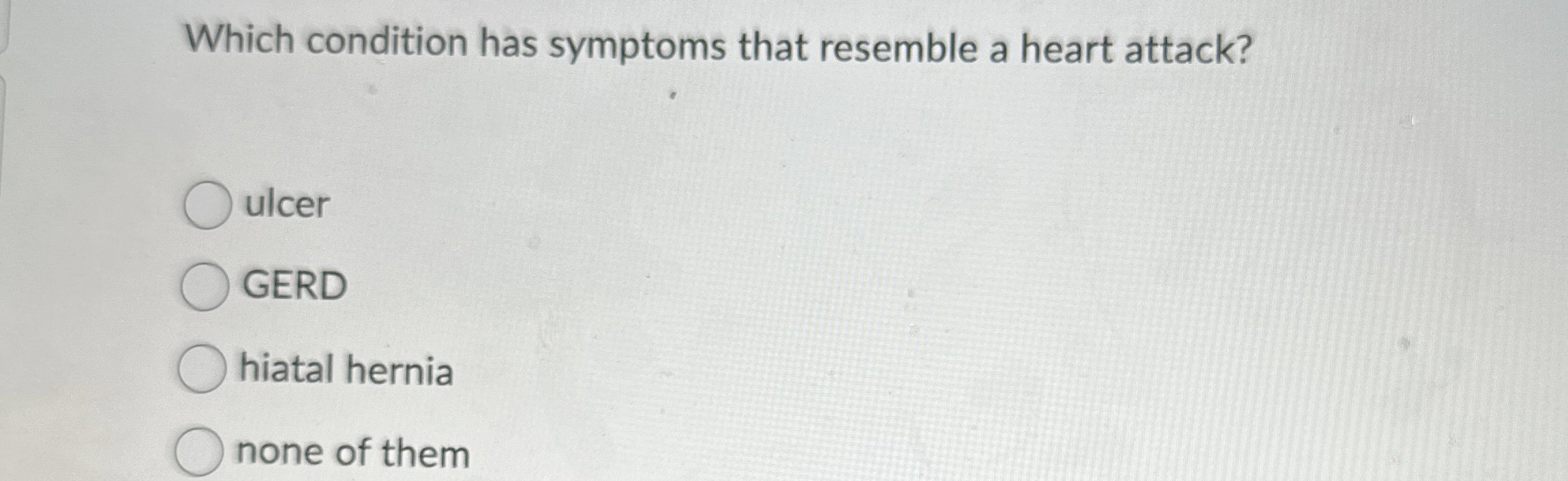 Solved Which condition has symptoms that resemble a heart