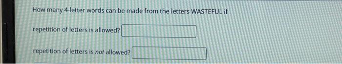 solved-how-many-4-letter-words-can-be-made-from-the-letters-chegg