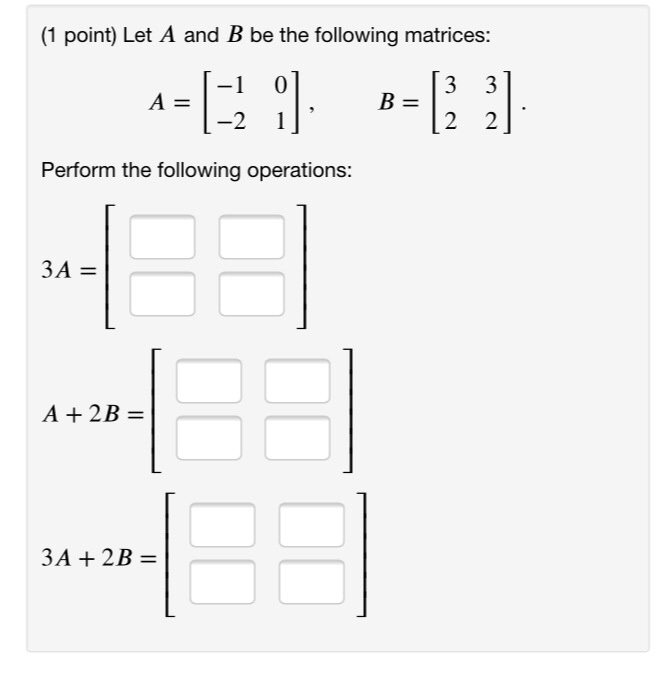 Solved (1 Point) Let A And B Be The Following Matrices: A = | Chegg.com