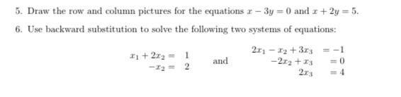 Solved 5. Draw the row and column pictures for the equations