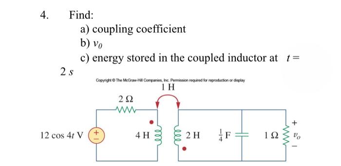 Solved 4. Find: A) Coupling Coefficient B) Vo C) Energy | Chegg.com