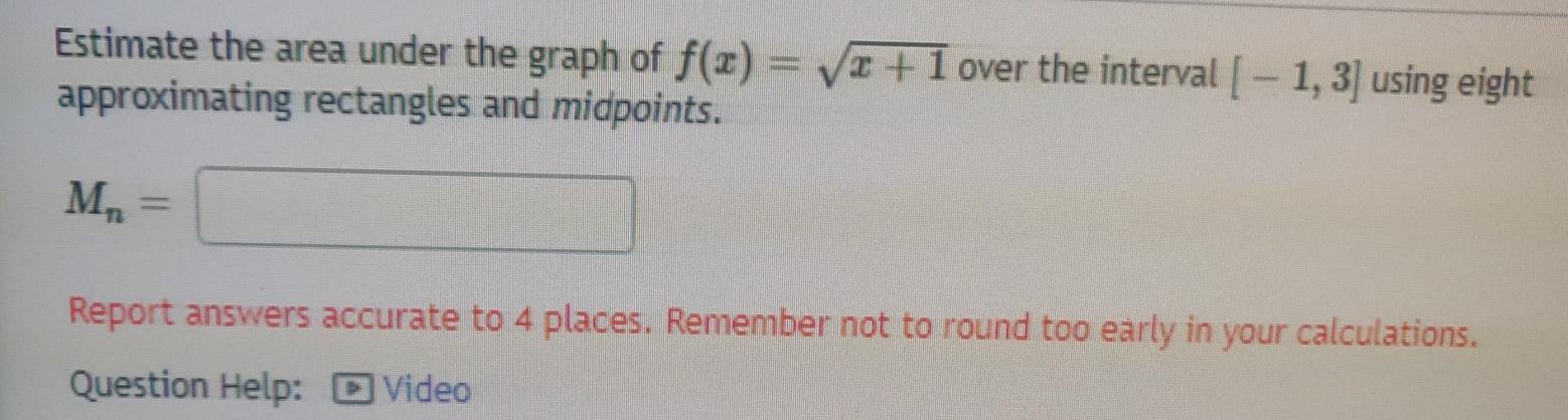Solved Estimate the area under the graph of f(x) = 2 + 1 | Chegg.com