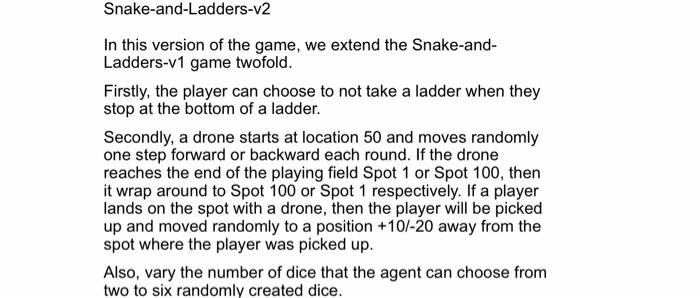 Write a python code to implement the snakes and | Chegg.com
