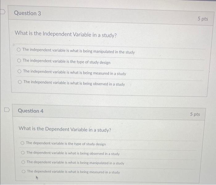 What is the Independent Variable in a study?
The independent variable is what is being manipulated in the study
The independe