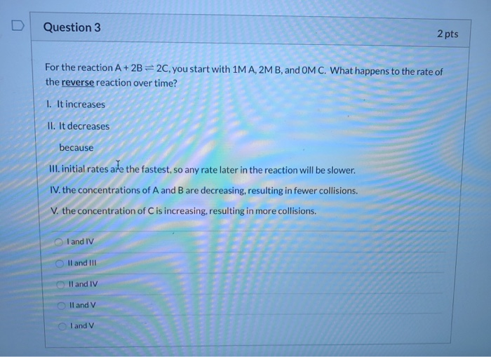 Solved Question 3 2pts For the reaction A + 2B=2C, you start | Chegg.com