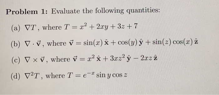 Solved Problem 1 Evaluate The Following Quantities A Chegg Com