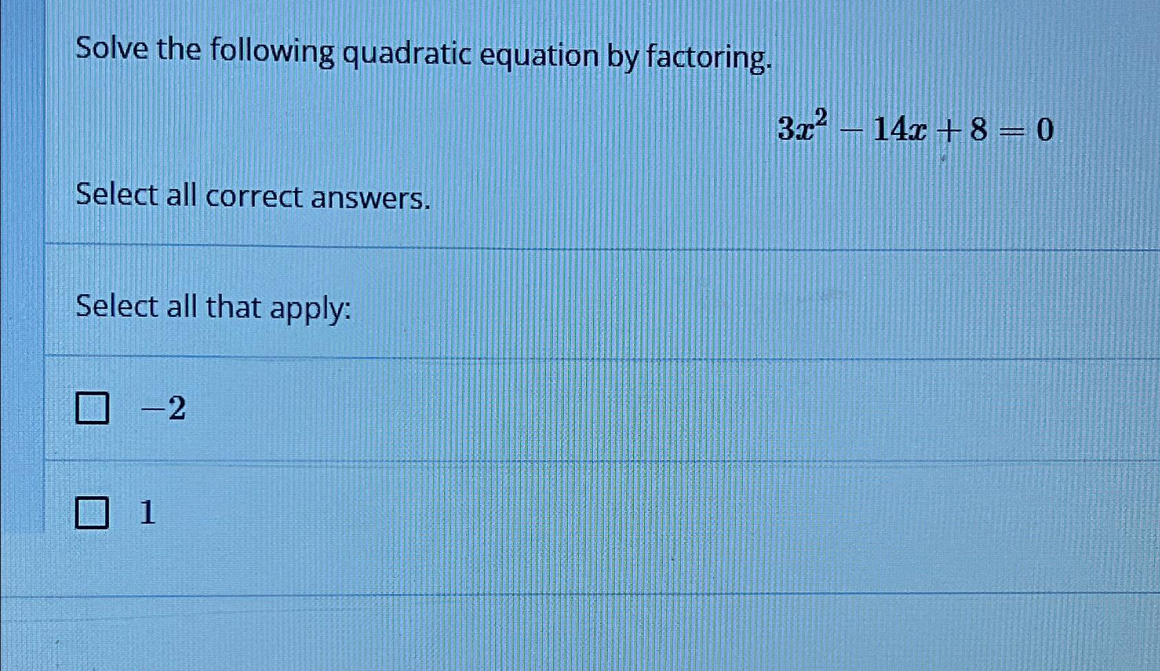 Solved Solve The Following Quadratic Equation By