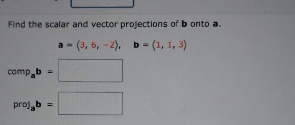 Solved Find The Scalar And Vector Projections Of B ﻿onto | Chegg.com