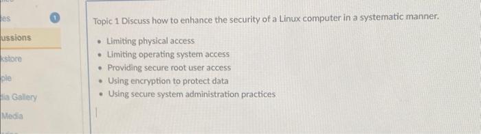 Solved (1) Topic 1 Discuss How To Enhance The Security Of A | Chegg.com