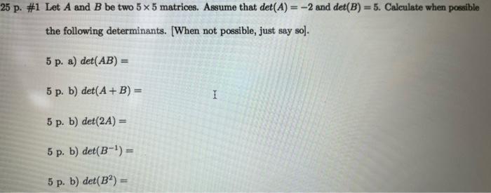 Solved 5 P. \#1 Let A And B Be Two 5×5 Matrices. Assume That | Chegg.com