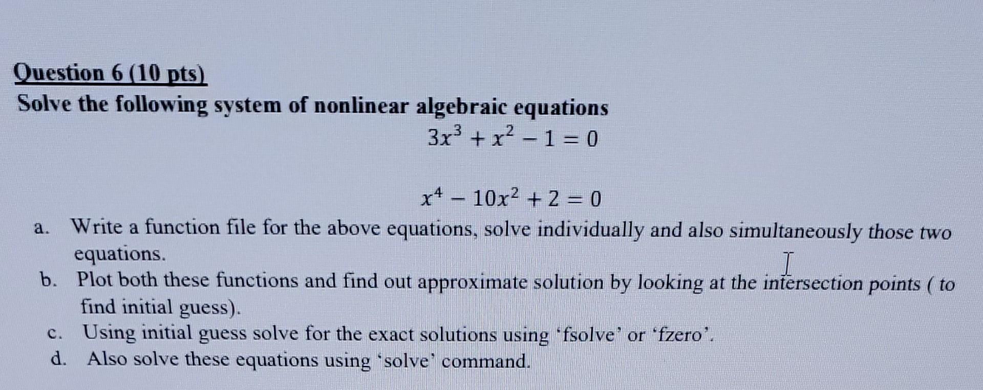 Solved Question 6(10pts) Solve the following system of | Chegg.com