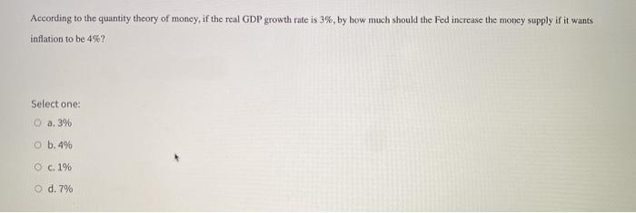 Solved According to the quantity theory of money, if the | Chegg.com