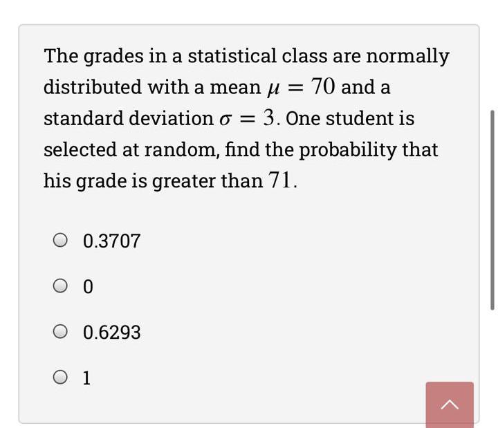 Solved The grades in a statistical class are normally | Chegg.com
