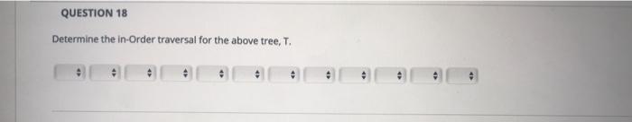 Solved For the given tree, T below, answer the following | Chegg.com