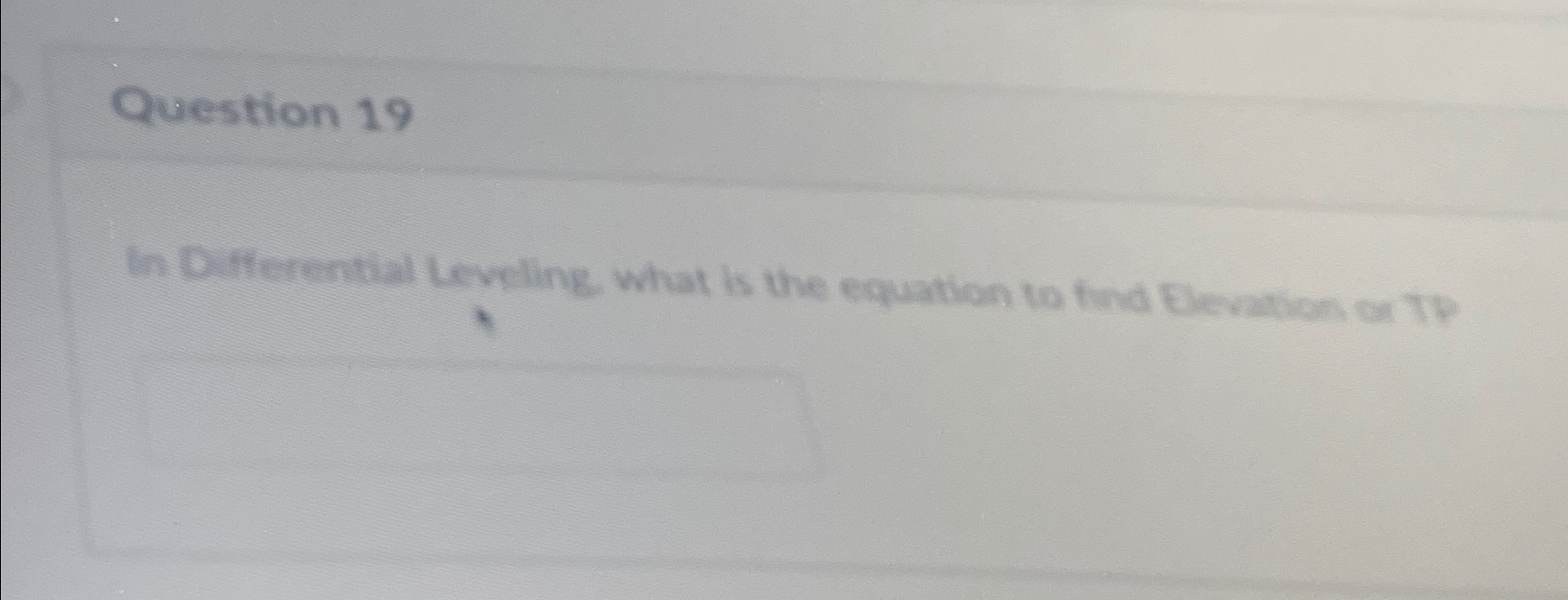 Solved Question 19In Differential Leveling, what is the