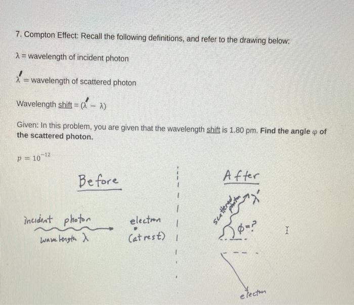 Solved 7. Compton Effect: Recall the following definitions, | Chegg.com