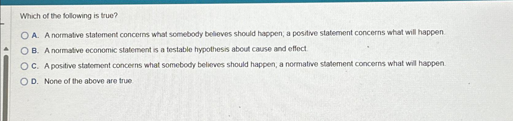 solved-which-of-the-following-is-true-a-a-normative-chegg