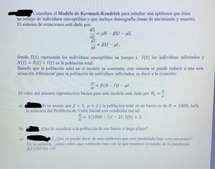 Considera el Modelo de Kermack-Kendrick para estudiar 