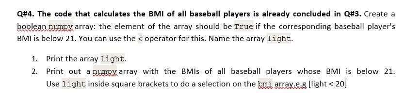 Solved Q#4. The code that calculates the BMI of all baseball | Chegg.com