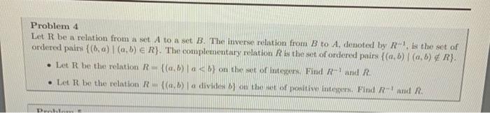 Solved Problem 4 Let R Be A Relation From A Set A To A Set | Chegg.com