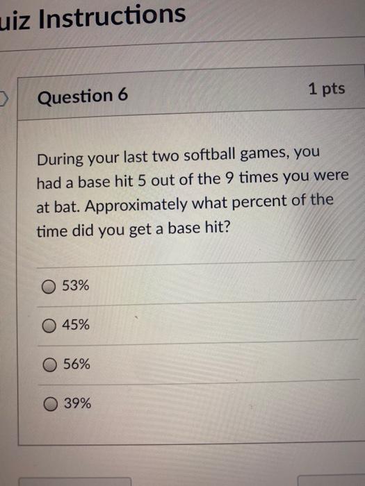Solved uiz Instructions 1 pts > Question 6 During your last | Chegg.com