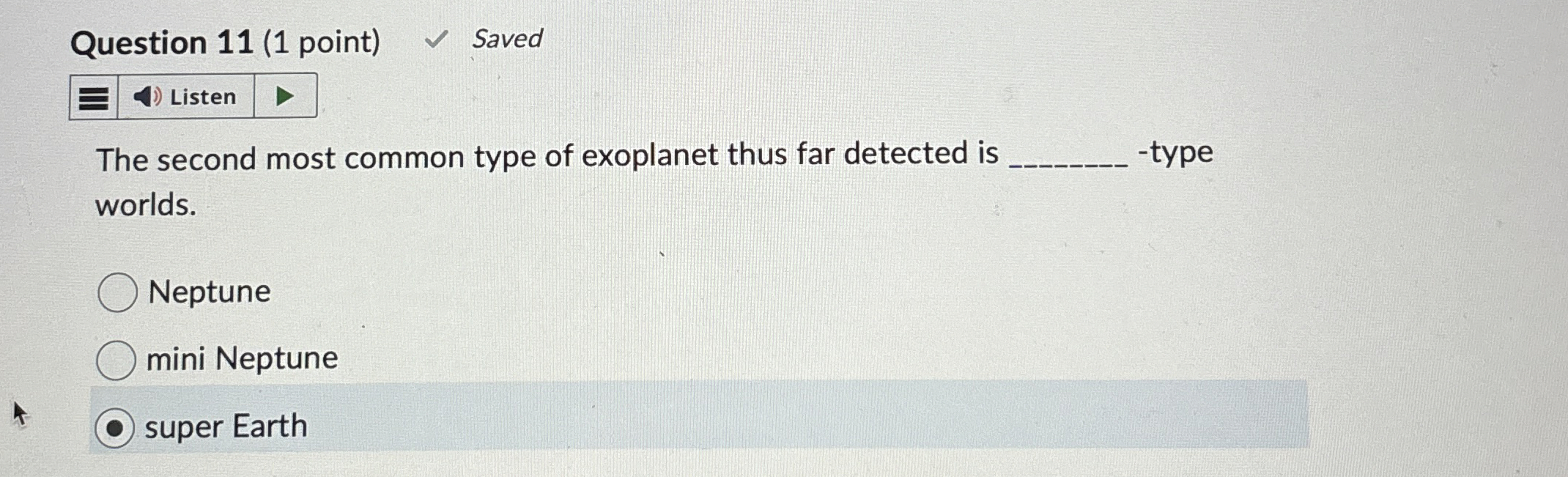 Solved Question 11 (1 ﻿point)The second most common type of | Chegg.com