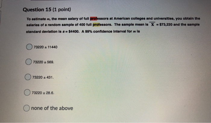 Solved Question 15 1 Point To Estimate M The Mean Salary Chegg
