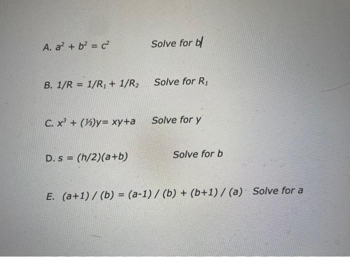 Solved A. A2+b2=c2 Solve For B B. 1/R=1/R1+1/R2 Solve For R1 | Chegg.com