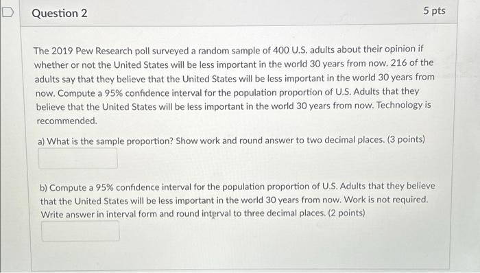Solved Question 2 5 pts The 2019 Pew Research poll surveyed | Chegg.com