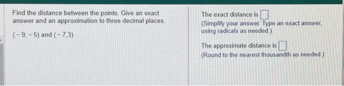 Solved Find the distance between the points. Give an exact | Chegg.com
