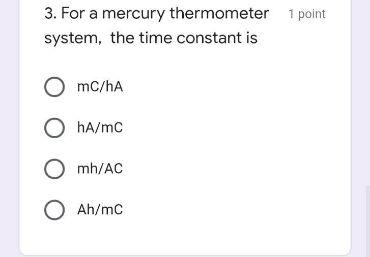 Solved 3. For a mercury thermometer system, the time