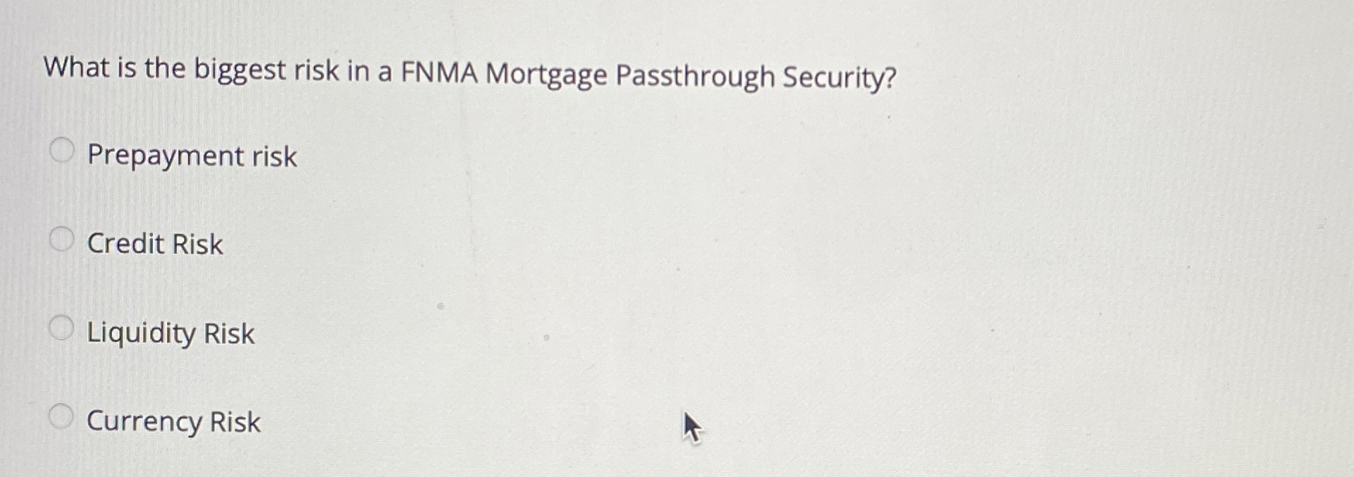 Solved What is the biggest risk in a FNMA Mortgage | Chegg.com
