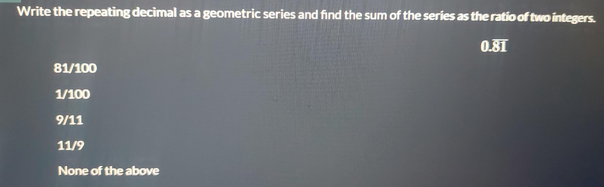 Solved Write the repeating decimal as a geometric series and | Chegg.com