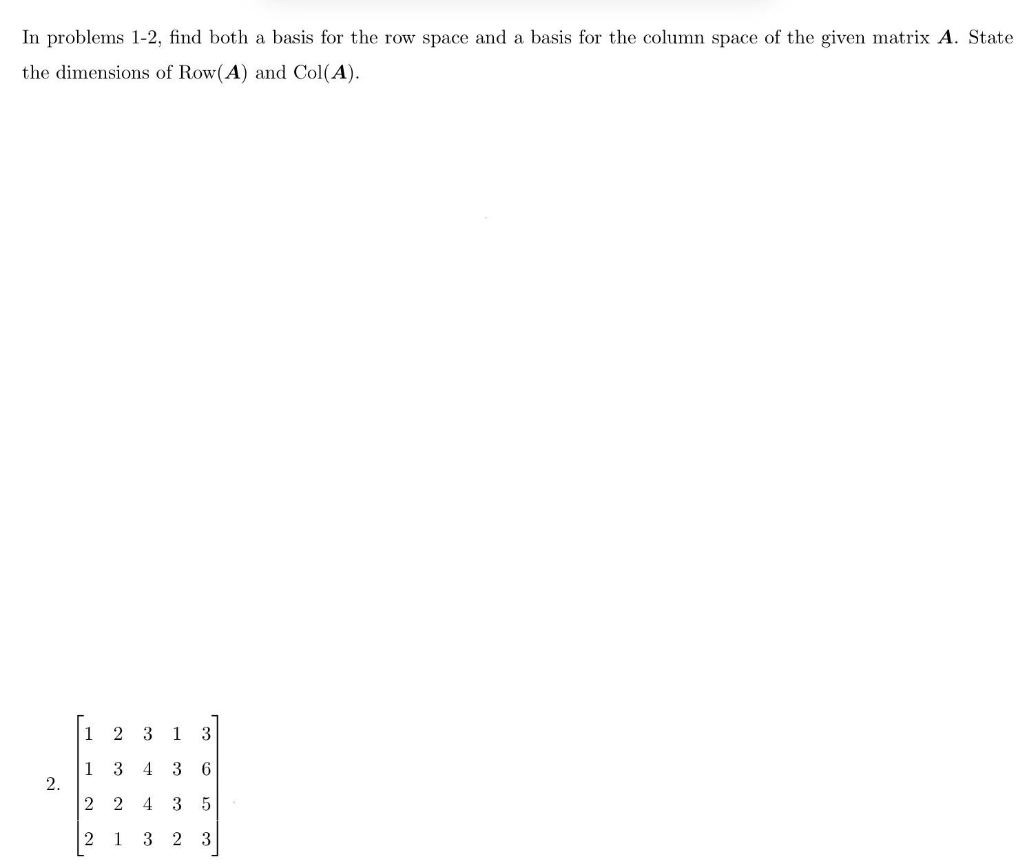 Solved In problems 1-2, ﻿find both a basis for the row space | Chegg.com