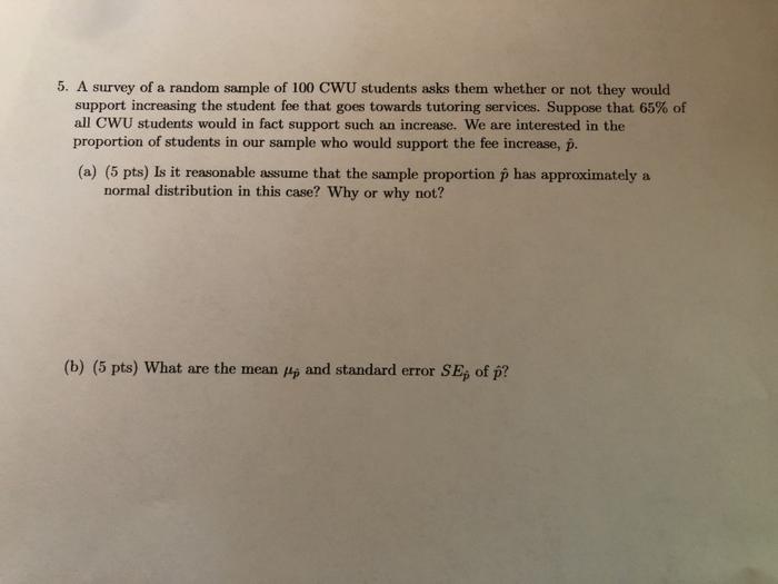 Solved 5. A survey of a random sample of 100 CWU students | Chegg.com