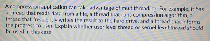 Solved A compression application can take advantage of | Chegg.com