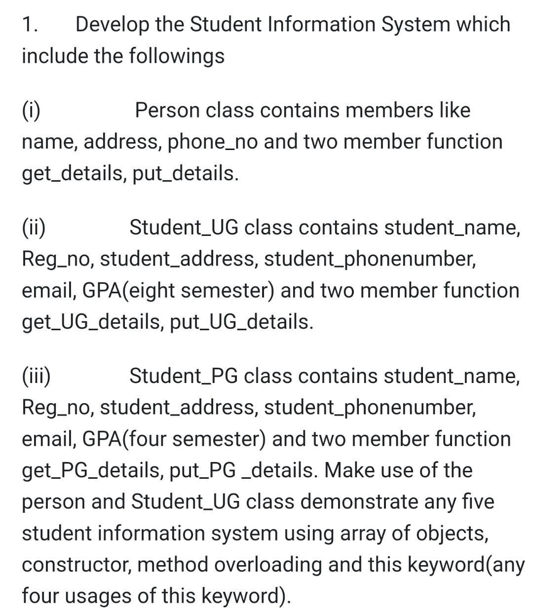 Solved 1. Develop the Student Information System which | Chegg.com