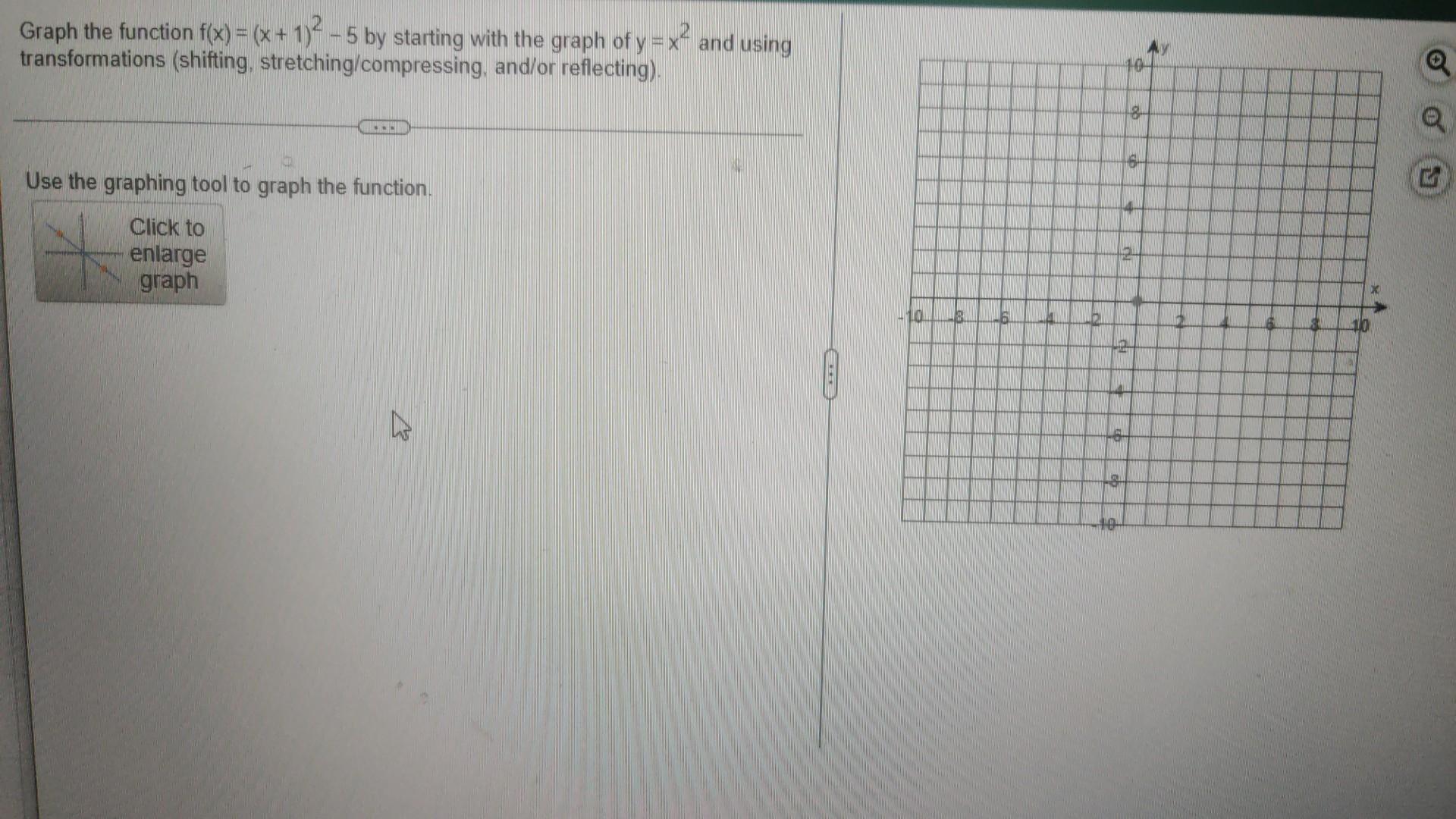Solved Graph the function f(x) = (x + 1)² -5 by starting | Chegg.com
