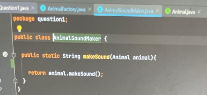 Solved Question 1.javax C Animal Factory.java | Chegg.com
